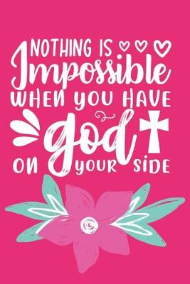 Book cover for Nothing Is Impossible When You Have God on Your Side