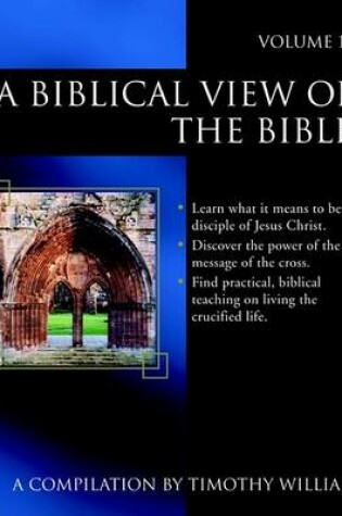 Cover of A Biblical View of the Bible - Volume I