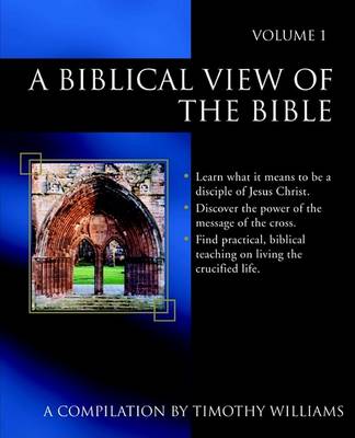 Book cover for A Biblical View of the Bible - Volume I