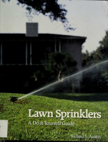 Book cover for Lawn Sprinklers: D.I.Y. Guide. H/C