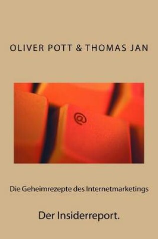 Cover of Die Geheimrezepte des Internetmarketings