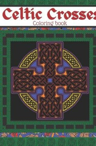 Cover of Celtic Crosses Coloring Book