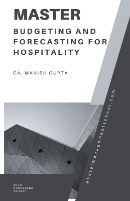 Cover of Mastering Budgeting and Forecasting in the Hospitality Industry