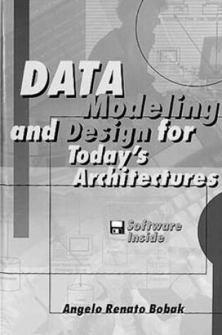 Cover of Data Modeling and Design for Today's Architectures