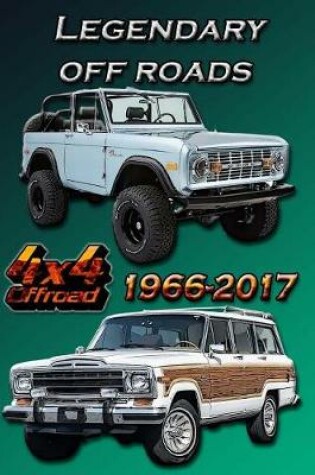 Cover of Legendary Off Roads 1966-2017