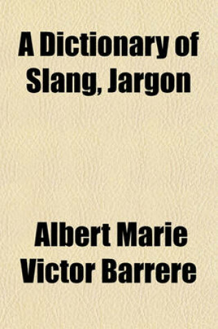 Cover of A Dictionary of Slang, Jargon