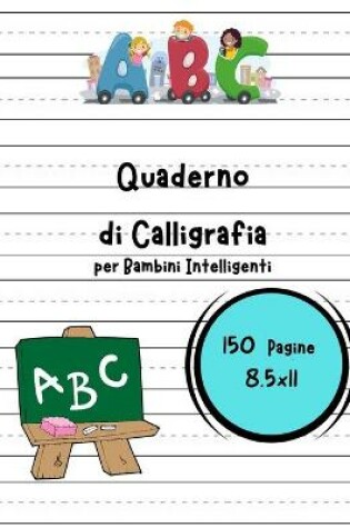 Cover of Quaderno di Calligrafia per Bambini Intelligenti