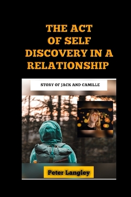 Book cover for The Act of Self Discovery in a Relationship