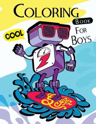 Book cover for Cool Coloring Book For Boys