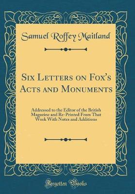 Book cover for Six Letters on Fox's Acts and Monuments