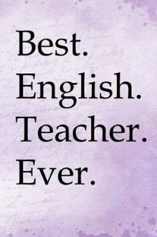 Cover of Best. English. Teacher. Ever.