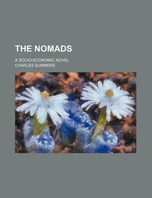 Book cover for The Nomads; A Socio-Economic Novel