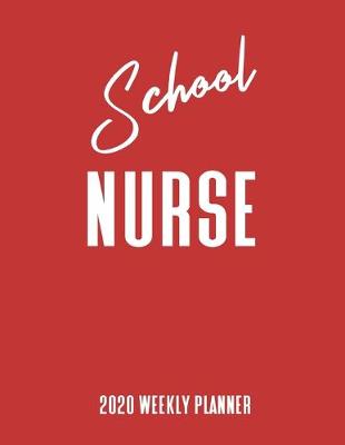 Book cover for School Nurse 2020 Weekly Planner