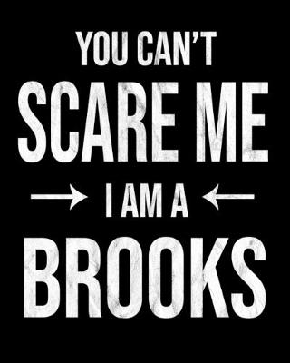 Book cover for You Can't Scare Me I'm A Brooks