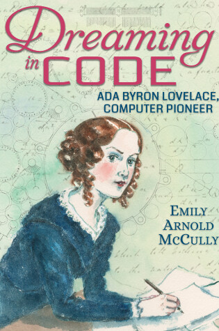 Cover of Dreaming in Code: Ada Byron Lovelace, Computer Pioneer