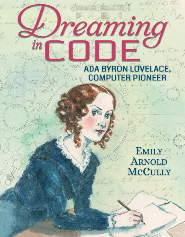 Book cover for Dreaming in Code: Ada Byron Lovelace, Computer Pioneer