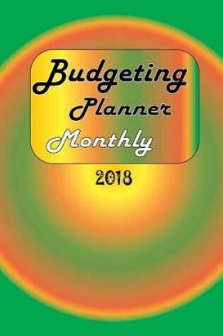 Cover of Budgeting Planner Monthly 2018