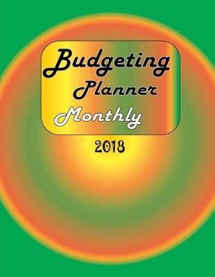 Book cover for Budgeting Planner Monthly 2018