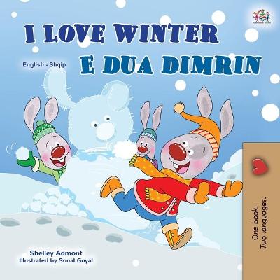 Book cover for I Love Winter (English Albanian Bilingual Book for Kids)