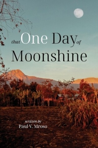 Cover of That One Day of Moonshine