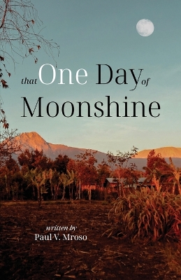 Book cover for That One Day of Moonshine