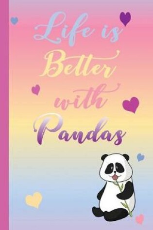 Cover of Life is Better with Pandas