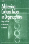 Book cover for Addressing Cultural Issues in Organizations