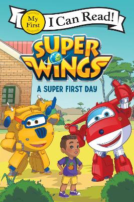 Cover of Super Wings: A Super First Day