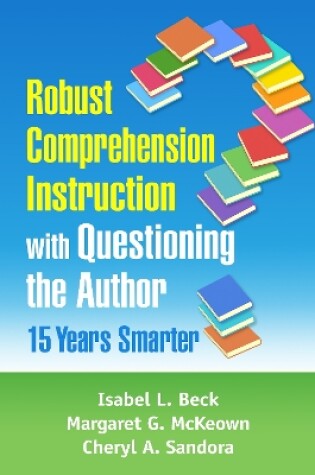 Cover of Robust Comprehension Instruction with Questioning the Author