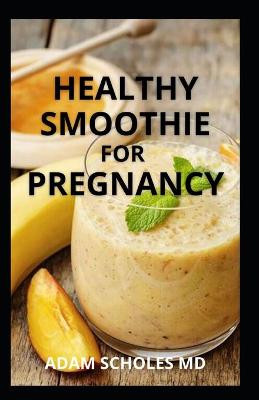 Book cover for Healthy Smoothie for Pregnancy