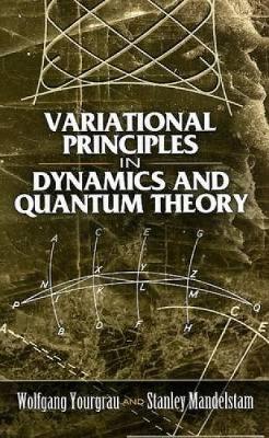 Cover of Variational Principles in Dynamics and Quantum Theory