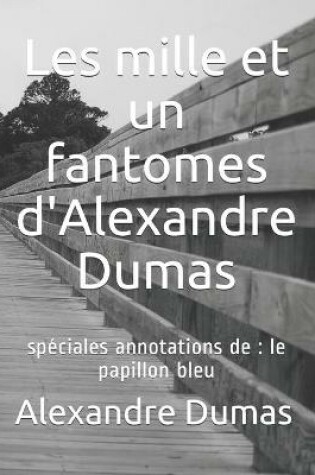 Cover of Les mille et un fantomes d'Alexandre Dumas