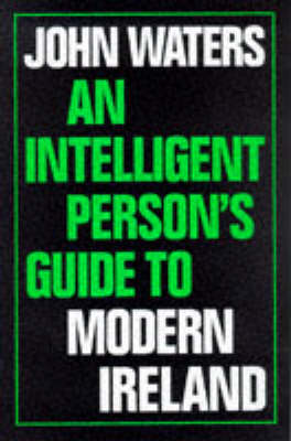 Book cover for An Intelligent Person's Guide to Modern Ireland