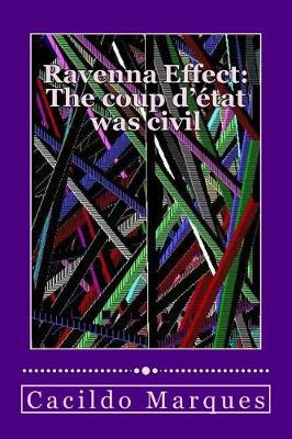 Book cover for Ravenna Effect - The Coup d'Etat Was Civil