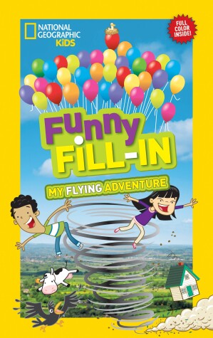 Book cover for Nat Geo Kids Funny Fill-In My Flying Adventure