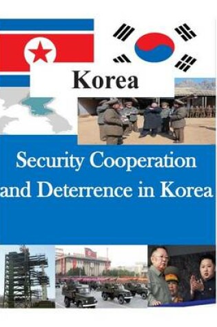 Cover of Security Cooperation and Deterrence in Korea
