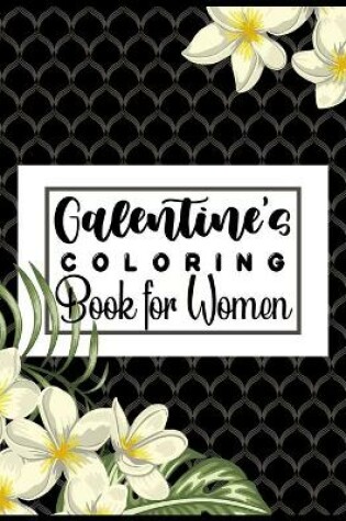 Cover of Galentine's COLORING Book for Women