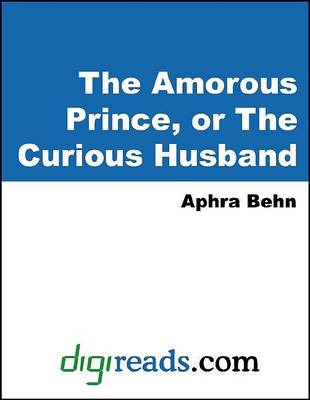 Book cover for The Amorous Prince, or the Curious Husband