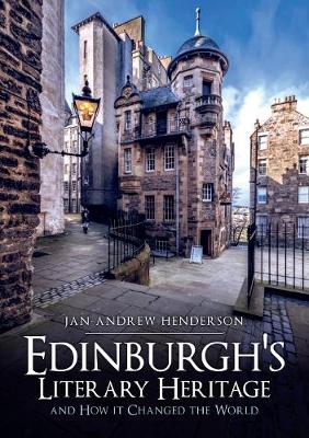 Book cover for Edinburgh's Literary Heritage and How it Changed the World