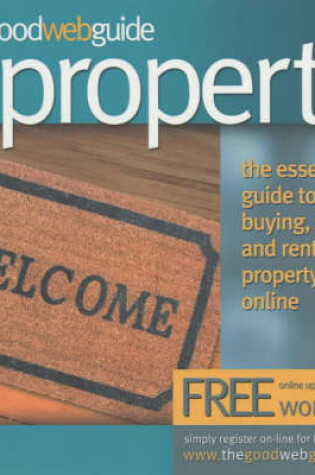 Cover of The Good Web Guide Property