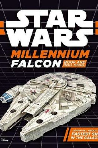 Cover of Star Wars: Millennium Falcon Book and Mega Model