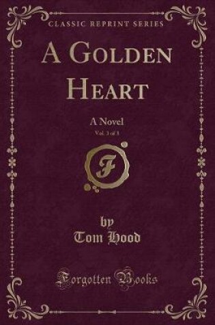 Cover of A Golden Heart, Vol. 3 of 3