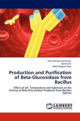 Book cover for Production and Purification of Beta-Glucosidase from Bacillus