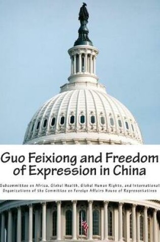 Cover of Guo Feixiong and Freedom of Expression in China