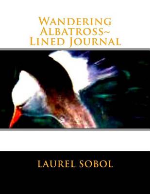 Cover of Wandering Albatross Lined Journal