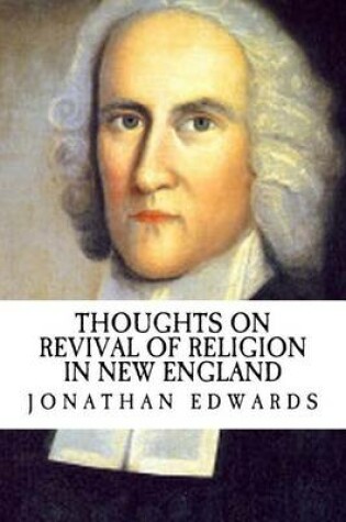 Cover of Thoughts on Revival of Religion in New England