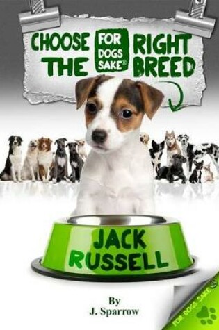 Cover of Choose the Right Breed - Jack Russells