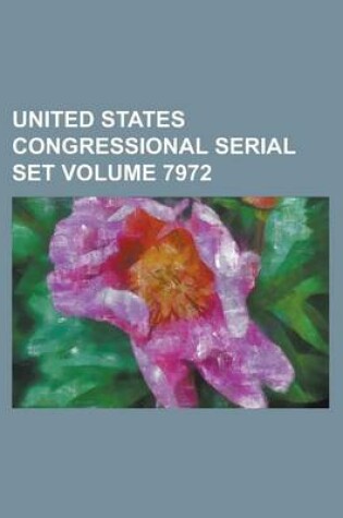 Cover of United States Congressional Serial Set Volume 7972