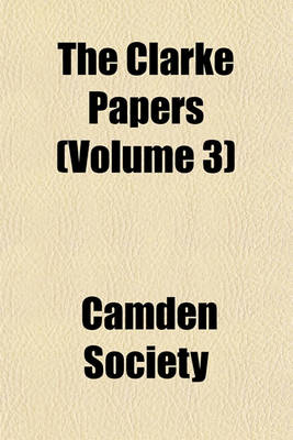 Book cover for The Clarke Papers (Volume 3)