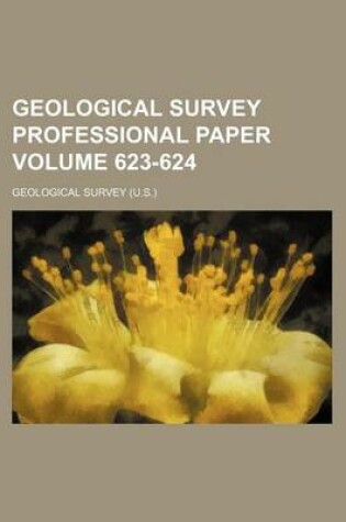 Cover of Geological Survey Professional Paper Volume 623-624